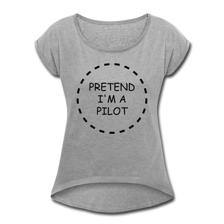 Women's Pretend I'm a Pilot Short Sleeve T-Shirt - heather gray