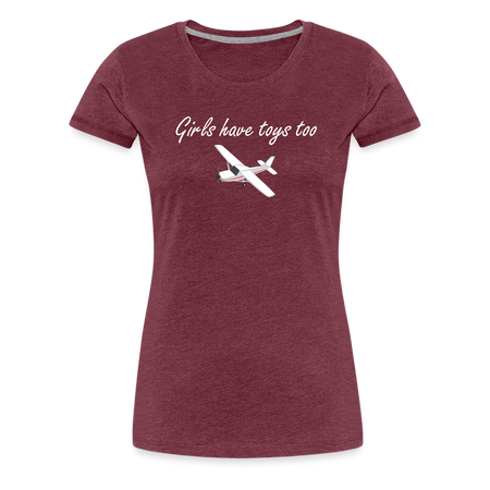 Women’s Girls Have Toys Too T-Shirt - heather burgundy