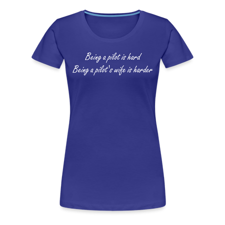 Women’s Being a Pilot's Wife T-Shirt - royal blue