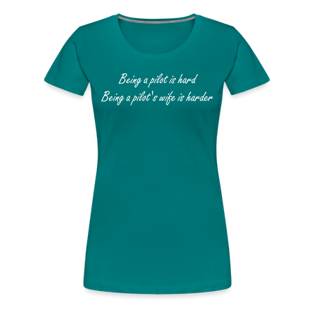 Women’s Being a Pilot's Wife T-Shirt - teal