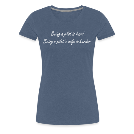 Women’s Being a Pilot's Wife T-Shirt - heather blue