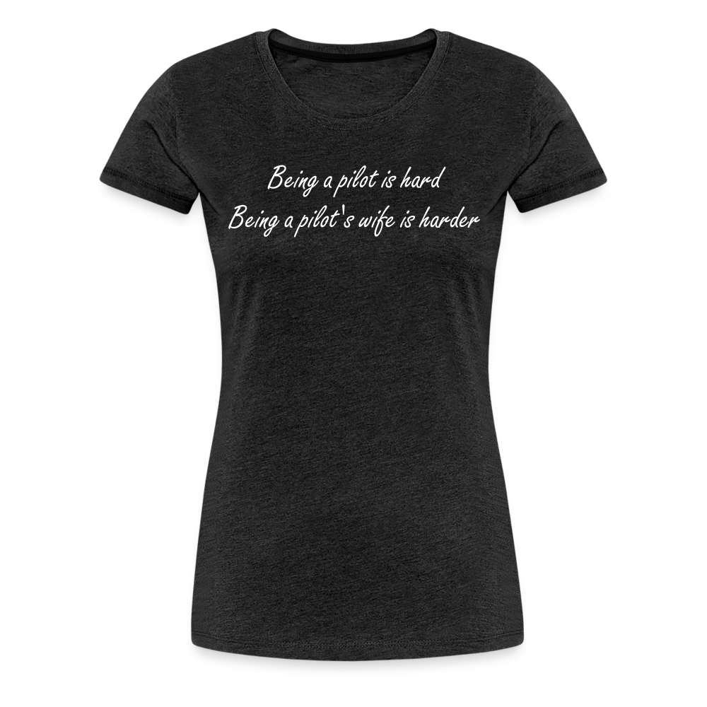 Women’s Being a Pilot's Wife T-Shirt - charcoal grey