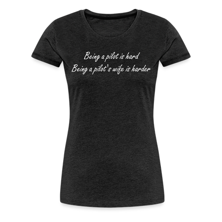 Women’s Being a Pilot's Wife T-Shirt - charcoal grey
