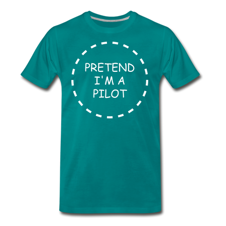 Men's Pretend I'm a Pilot T-Shirt (More Colors) - teal