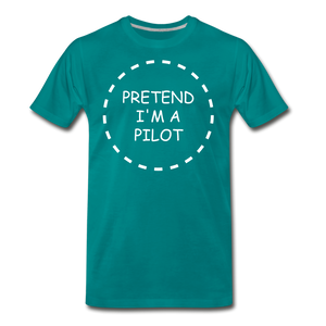 Men's Pretend I'm a Pilot T-Shirt (More Colors) - teal