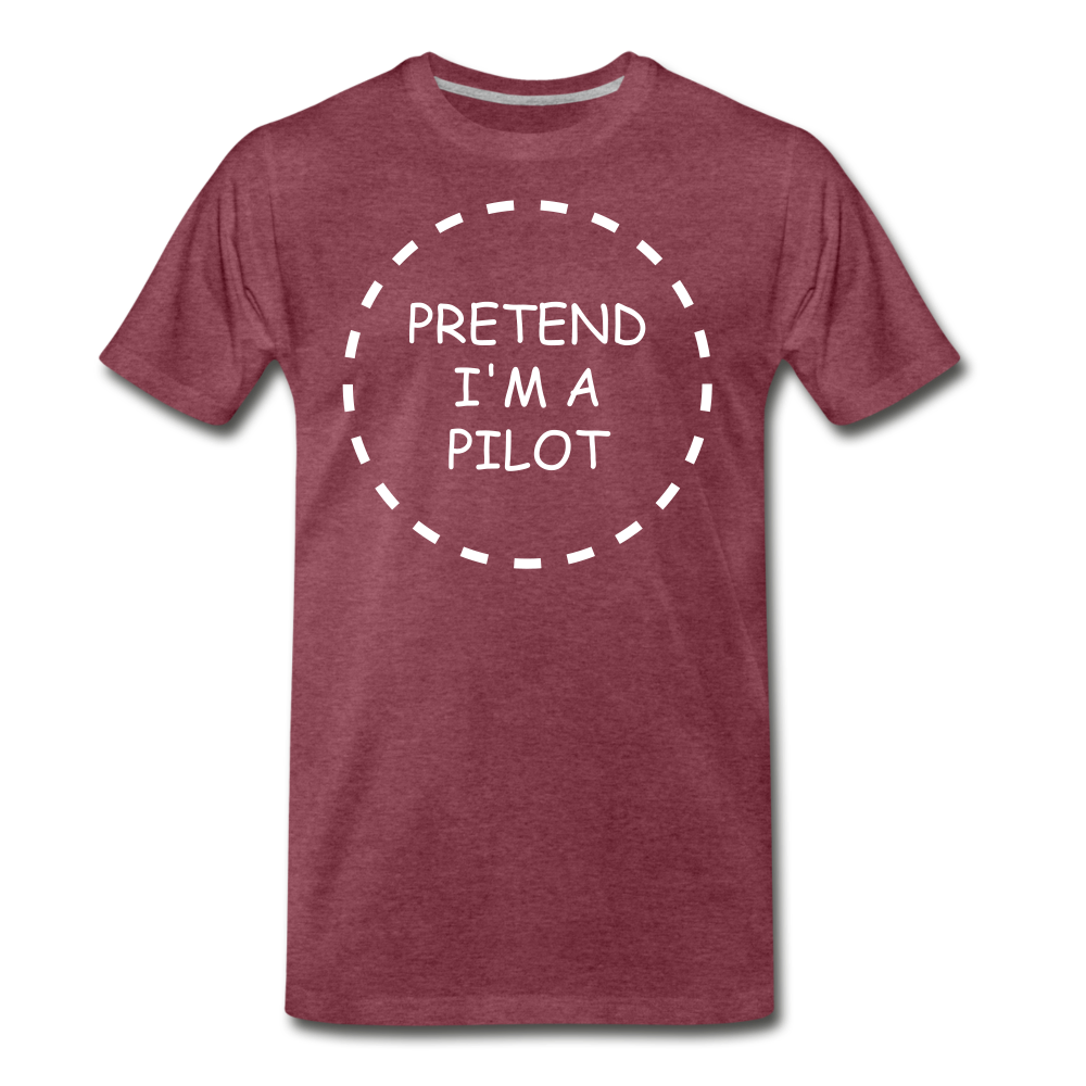 Men's Pretend I'm a Pilot T-Shirt (More Colors) - heather burgundy