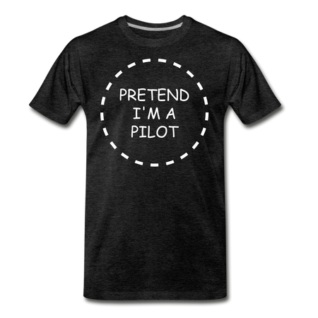 Men's Pretend I'm a Pilot T-Shirt (More Colors) - charcoal gray
