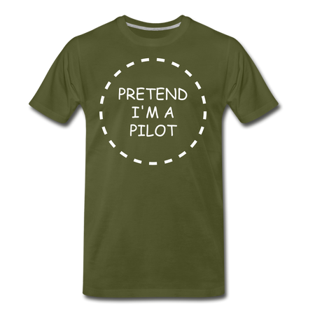 Men's Pretend I'm a Pilot T-Shirt (More Colors) - olive green