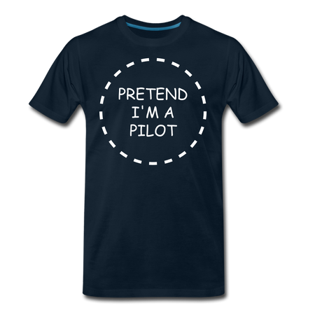 Men's Pretend I'm a Pilot T-Shirt (More Colors) - deep navy
