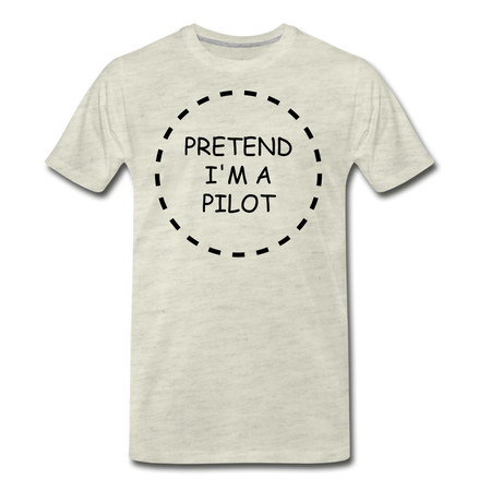 Men's Pretend I'm a Pilot Short Sleeve T-Shirt (More Colors) - heather oatmeal