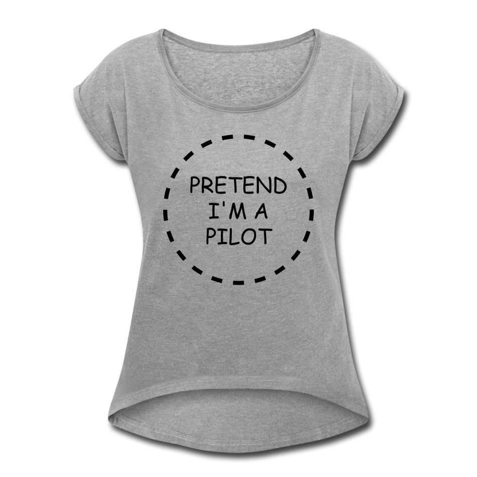 Women's Pretend I'm a Pilot Short Sleeve T-Shirt - heather gray