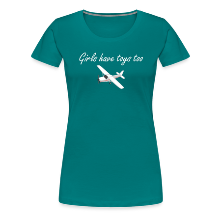Women’s Girls Have Toys Too T-Shirt - teal