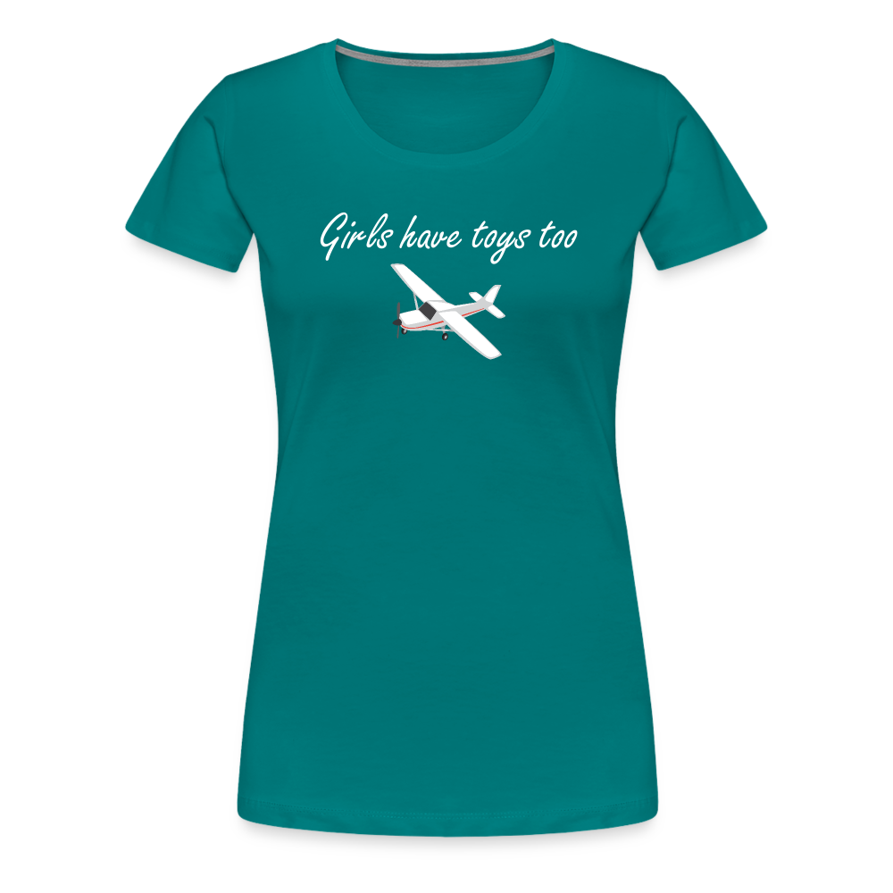 Women’s Girls Have Toys Too T-Shirt - teal
