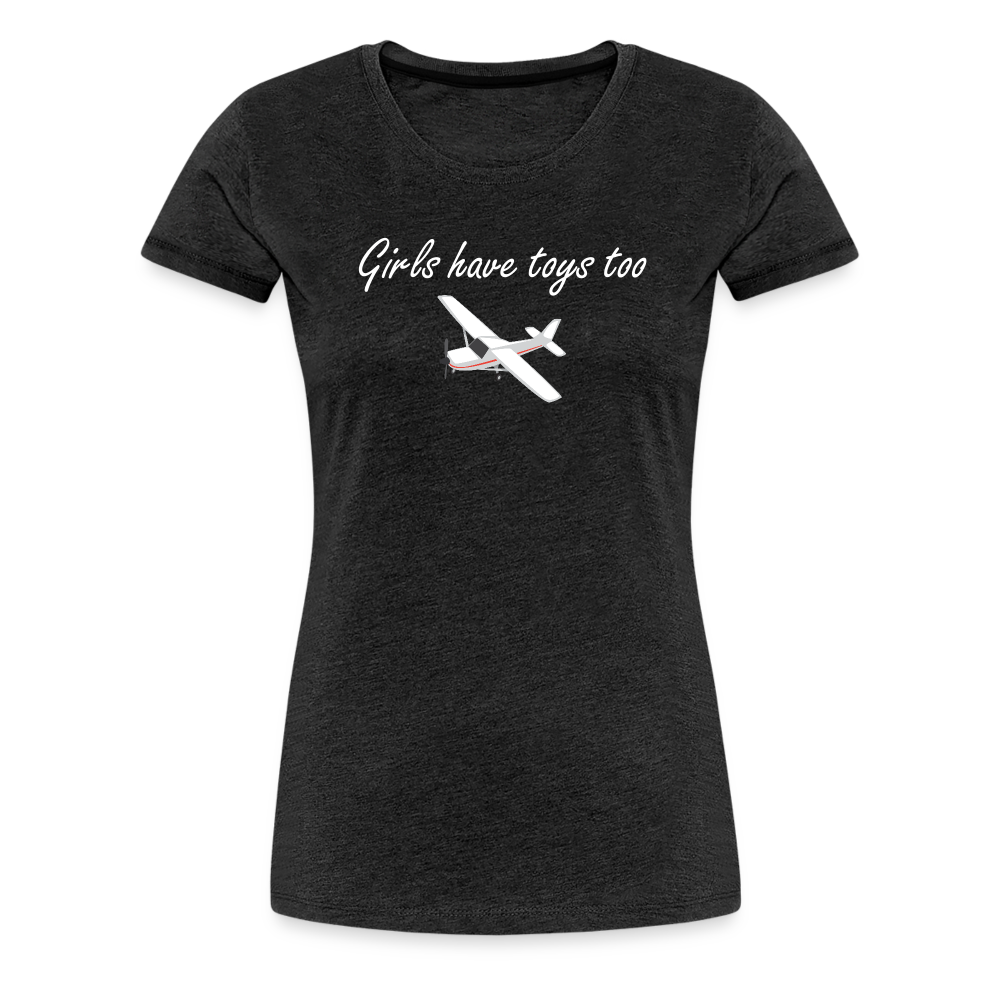 Women’s Girls Have Toys Too T-Shirt - charcoal grey
