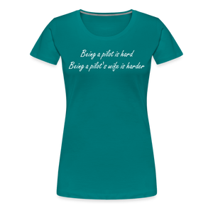 Women’s Being a Pilot's Wife T-Shirt - teal