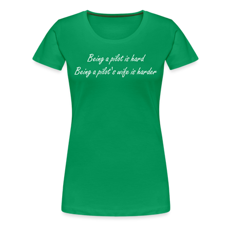 Women’s Being a Pilot's Wife T-Shirt - kelly green